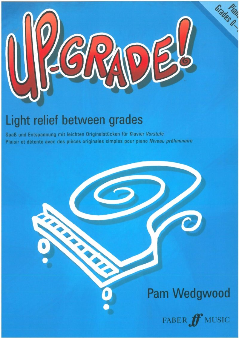 Up Grade! Piano Grades 0–1 — Pam Wedgwood (Faber Music)