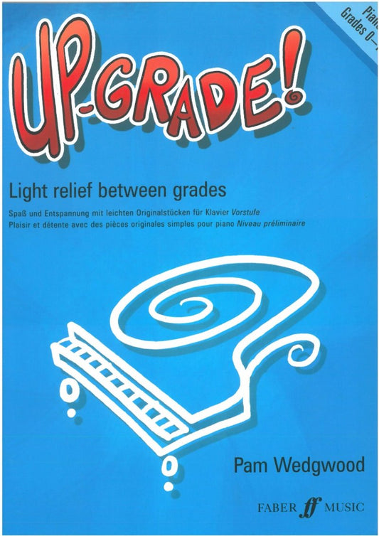 Up Grade! Piano Grades 0–1 — Pam Wedgwood (Faber Music)