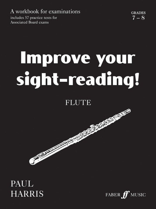Improve Your Sight-Reading! — Flute Grades 7–8, Paul Harris (Faber Music)