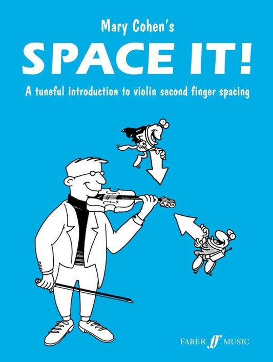 Space It! Tuneful Introduction to Violin 2nd Finger Spacing — Mary Cohen (Faber Music)