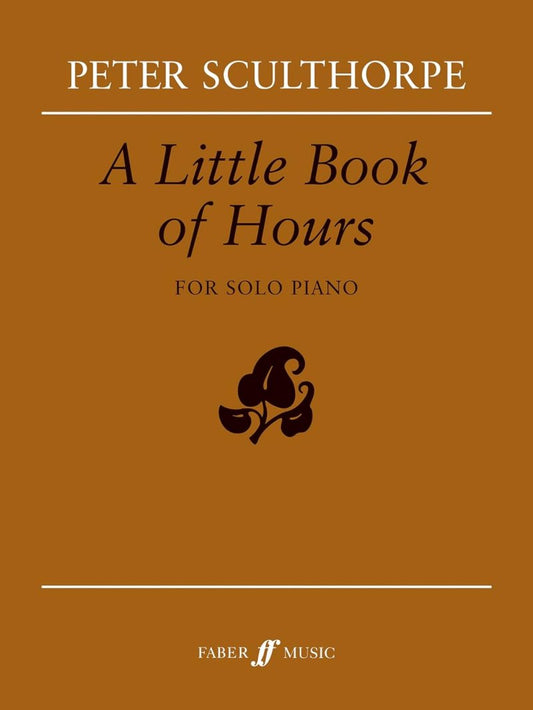 Peter Sculthorpe: Little Book of Hours — Piano (Faber Music)
