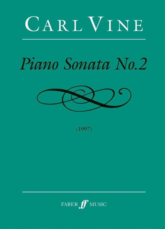 Carl Vine: Piano Sonata No. 2 (Faber Music)