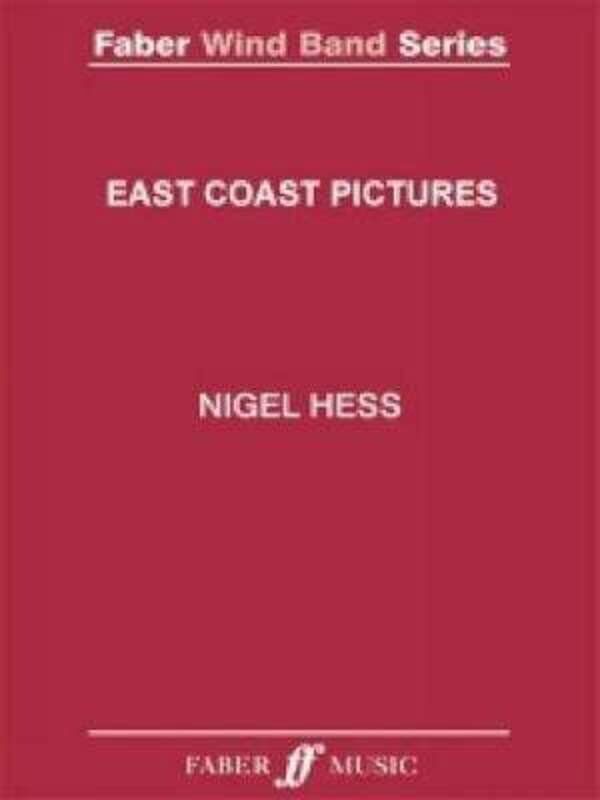 East Coast Pictures for Concert Band by Nigel Hess, Faber Wind Band Series, 624 pages