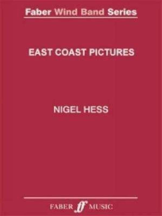 East Coast Pictures for Concert Band by Nigel Hess, Faber Wind Band Series, 624 pages