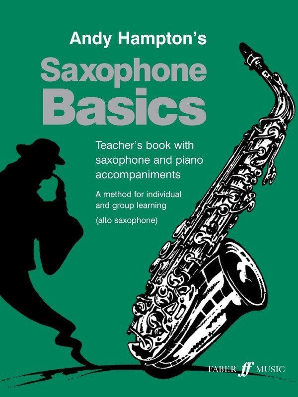 Saxophone Basics — Alto Saxophone Teacher's Edition, Andy Hampton (Faber Music)