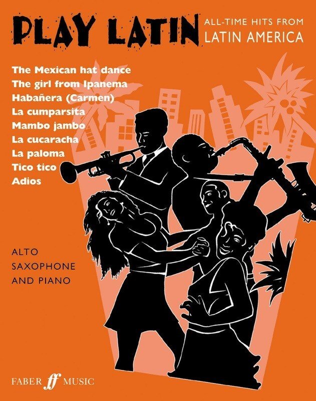 Play Latin — Alto Sax & Piano, arr. Gout & Calland (Faber Music)