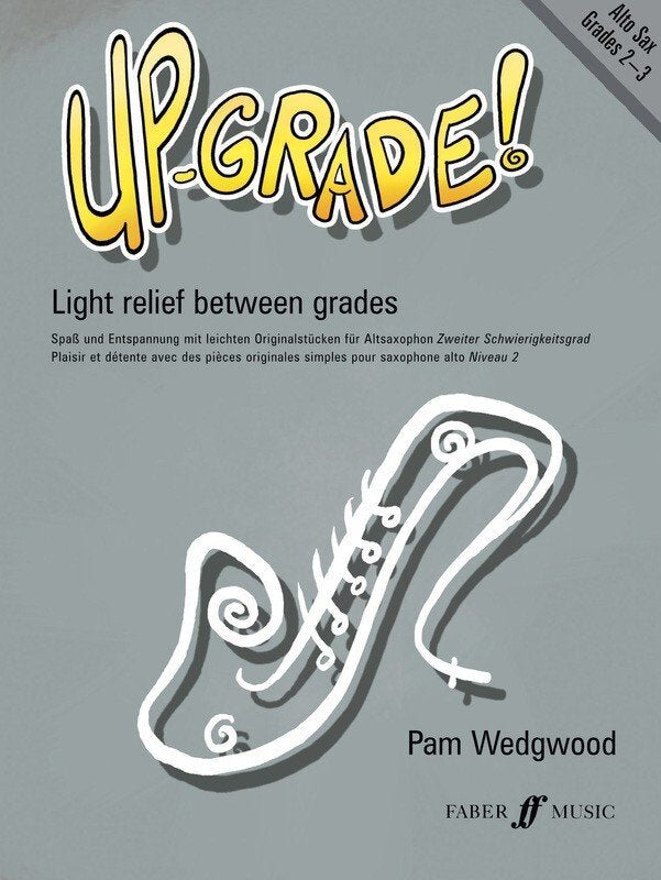 Pam Wedgwood: Up Grade! Alto Sax Grades 2–3 (Faber Music)