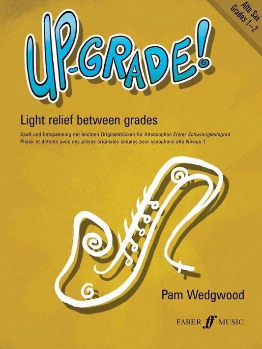 Pam Wedgwood: Up Grade! Alto Sax Grades 1–2 (Faber Music)