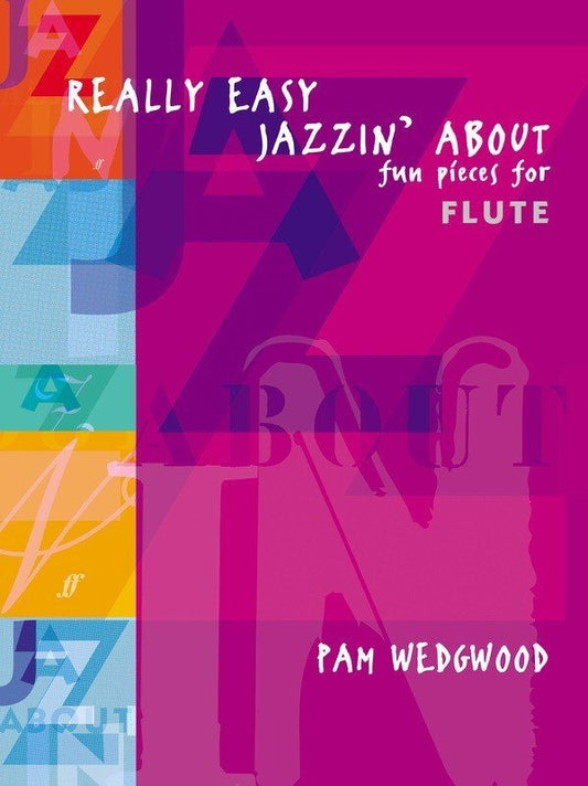 Really Easy Jazzin' About — Flute & Piano, Pam Wedgwood (Faber Music)