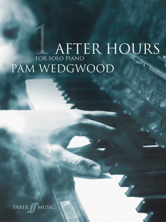Wedgwood: After Hours, Book 1 — Piano Grades 3–5 (Faber Music)