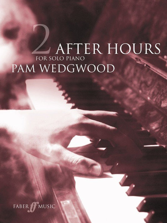 Wedgwood: After Hours, Book 2 — Piano Grades 4–6 (Faber Music)