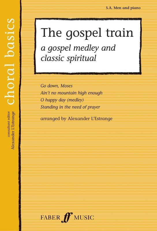 The Gospel Train — SA/Men Choral Score, arr. Alexander L'Estrange (Faber Music)