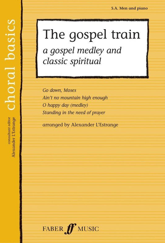 The Gospel Train — SA/Men Choral Score, arr. Alexander L'Estrange (Faber Music)