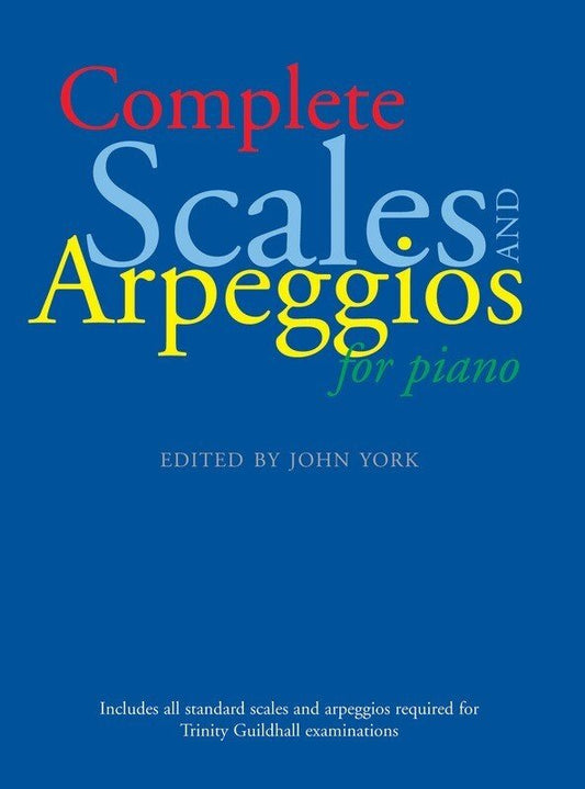 Complete Scales and Arpeggios for Piano (Faber Music)