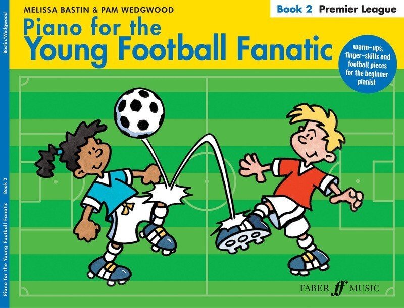Piano for the Young Football Fanatic, Book 2 (Faber Music)