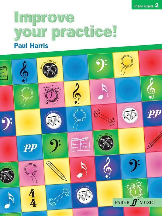 Improve Your Practice! Piano — Grade 2 (Faber Music)