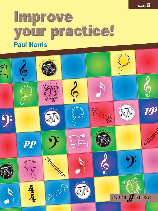 Paul Harris: Improve Your Practice! All Instruments — Grade 5 (Faber Music)