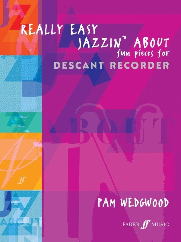 Pam Wedgwood: Really Easy Jazzin' About — Recorder (Faber Music)