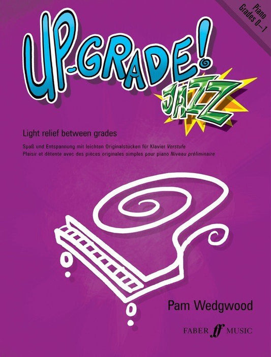 Up Grade Jazz! Piano, Grades 0–1 — Pam Wedgwood (Faber Music)