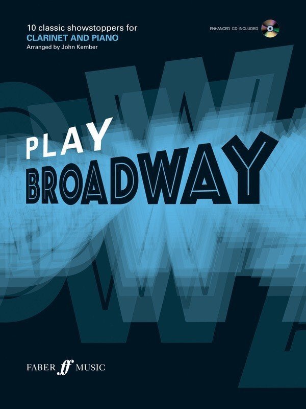 Play Broadway — Clarinet & Online Audio, arr. John Kember (Faber Music)