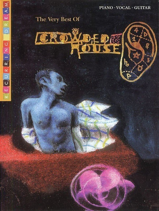 Crowded House: Recurring Dream — Piano/Vocal/Guitar (Faber Music)