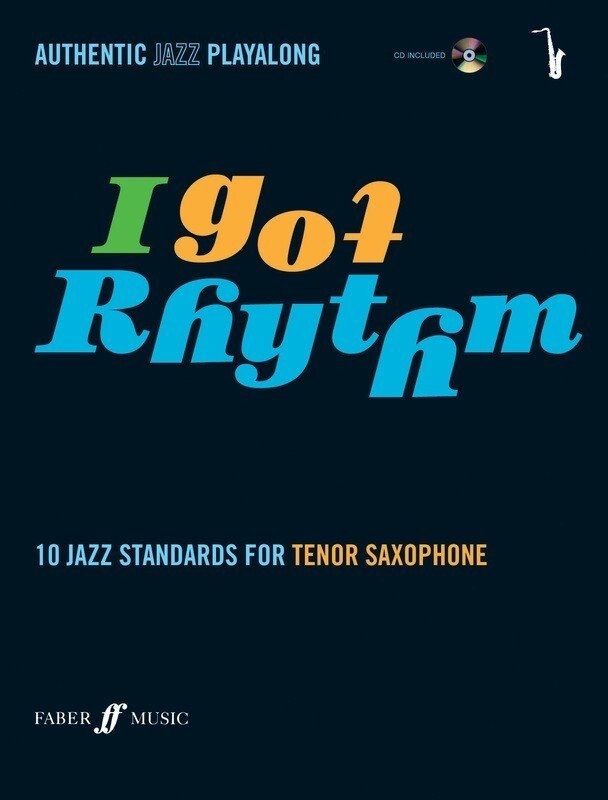I Got Rhythm — Tenor Saxophone with CD, arr. Andy Hampton (Faber Music)