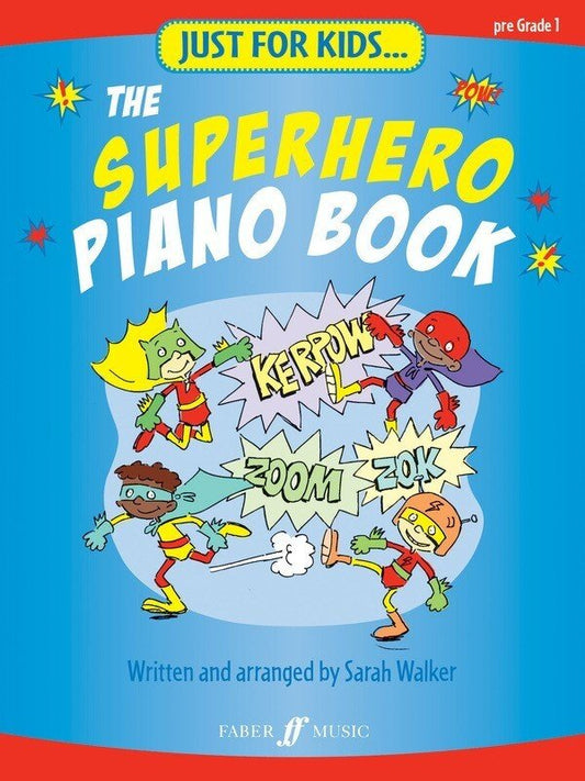 Just for Kids: Superhero Piano Book — arr. Sarah Walker (Faber Music)