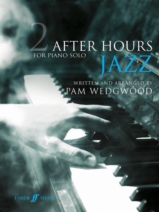 After Hours Jazz, Vol. 2 — Piano, Pam Wedgwood (Faber Music)