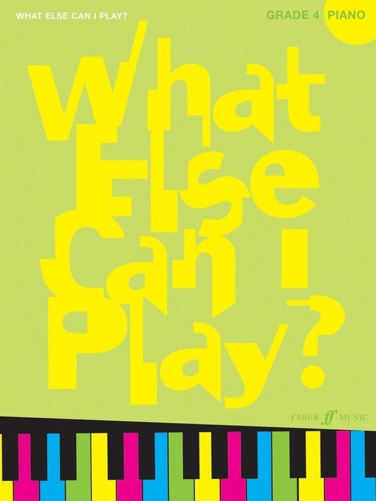 What Else Can I Play? Piano Grade 4 (Faber Music)