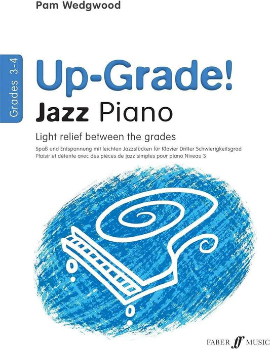 Wedgwood: Up Grade Jazz! Piano Grades 3–4 (Faber Music)