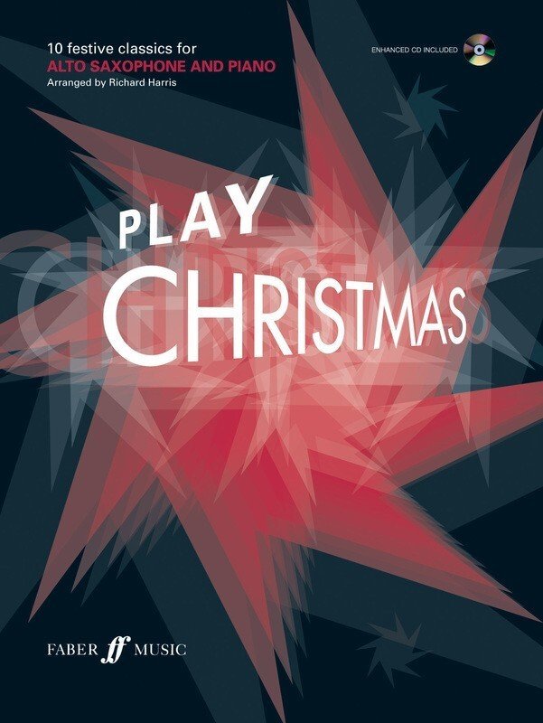 Play Christmas — Alto Saxophone & Online Audio, arr. Richard Harris (Faber Music)