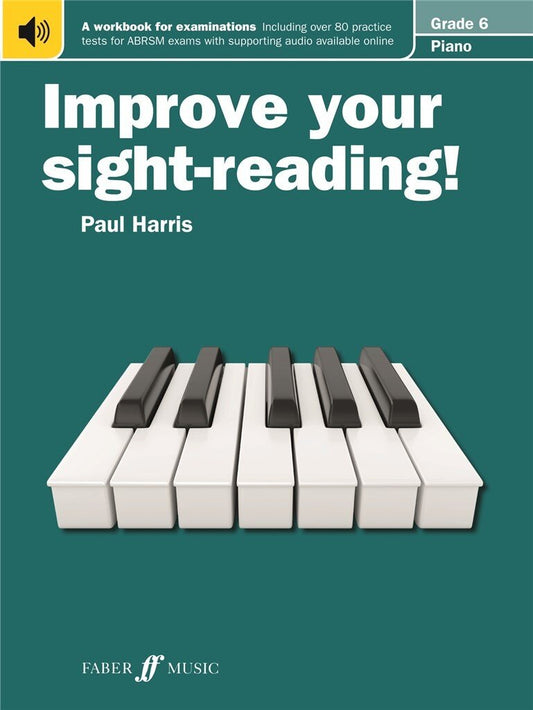 Improve Your Sight-Reading! — Piano Grade 6, Paul Harris (Faber Music)