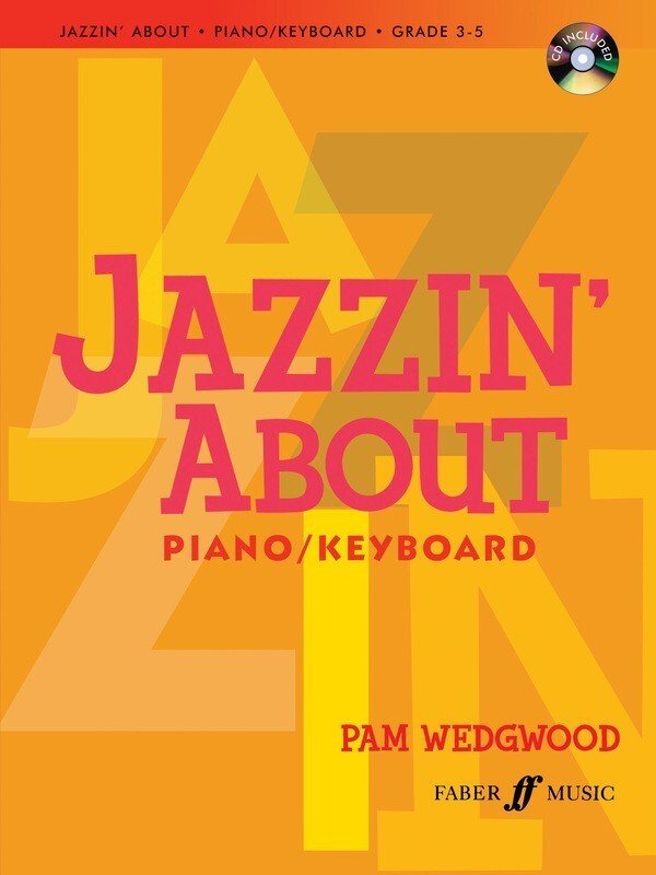 Jazzin' About — Piano/Keyboard Book/Online Audio, Pam Wedgwood (Faber Music)