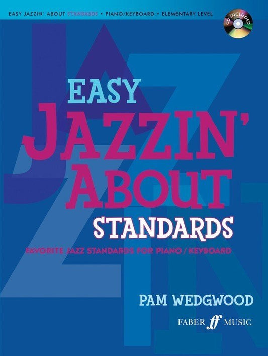 Pam Wedgwood: Easy Jazzin' About Standards — Piano & CD (Faber Music)