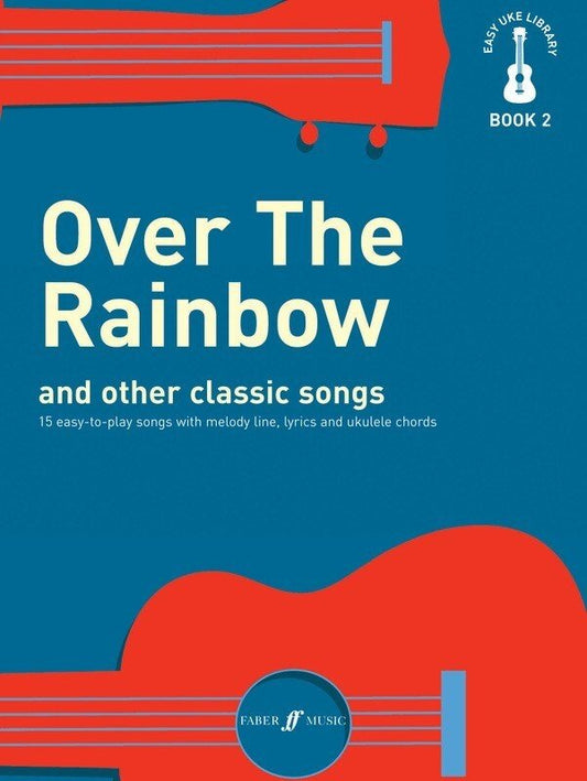 Easy Uke Library: Over the Rainbow — Ukulele (Faber Music)