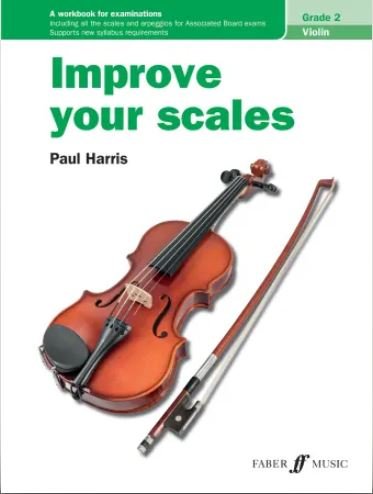 Improve Your Scales! — Violin Grade 2, Paul Harris (Faber Music)