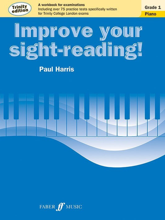 Improve Your Sight-reading! Trinity Piano Grade 1 by Paul Harris, Faber Music, 24 pages