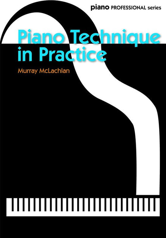 Piano Technique in Practice (Faber Music)
