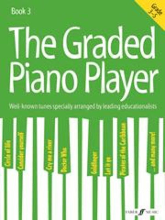Graded Piano Player Book 3, Grades 3–5 (Faber Music)