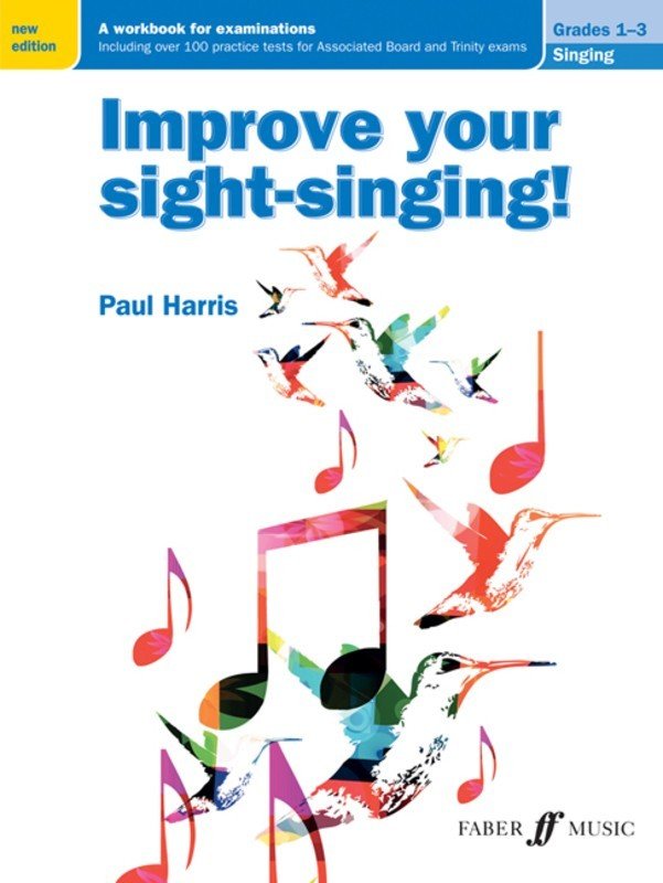 Improve Your Sight-Singing! — Grades 1–3, New Edition, Paul Harris (Faber Music)