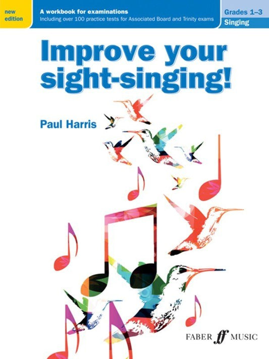 Improve Your Sight-Singing! — Grades 1–3, New Edition, Paul Harris (Faber Music)