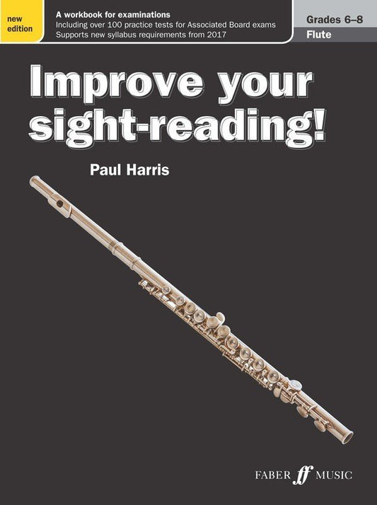 Improve Your Sight-Reading! — Flute Grades 6–8, New Edition (Faber Music)