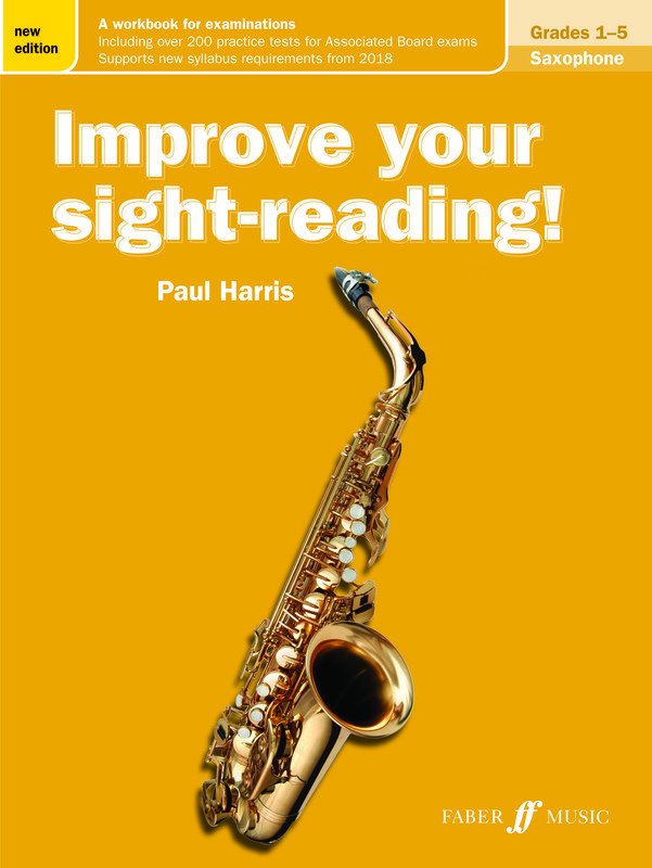 Improve Your Sight-Reading! — Saxophone Grades 1–5, New Edition, Paul Harris (Faber Music)