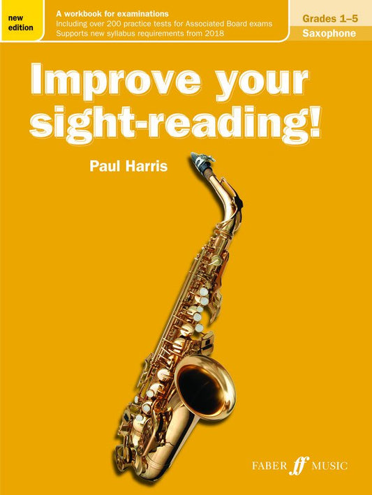 Improve Your Sight-Reading! — Saxophone Grades 1–5, New Edition, Paul Harris (Faber Music)