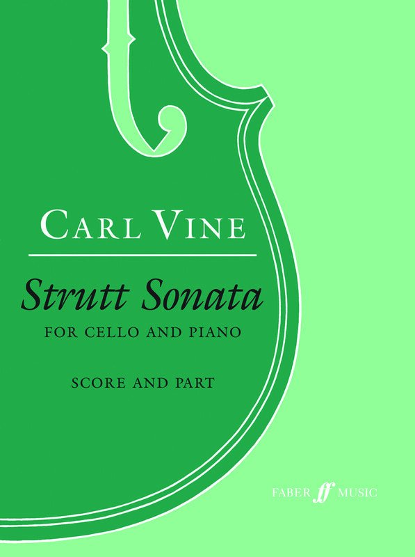 Carl Vine: Strutt Sonata — Cello/Piano (Faber Music)