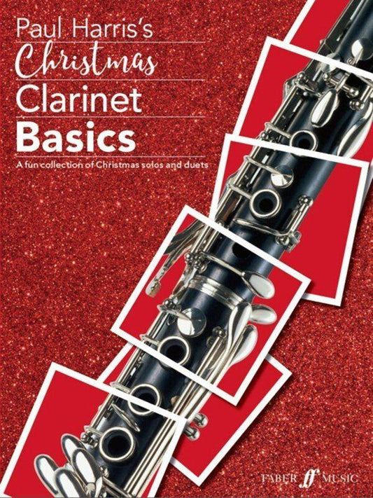 Christmas Clarinet Basics by Paul Harris - 56 Pages of Festive Repertoire for Clarinet with Piano Accompaniment or Duets