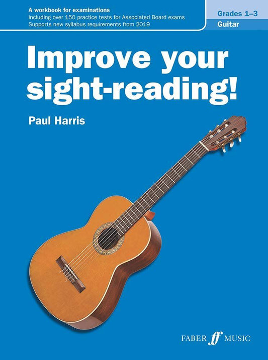 Improve Your Sight-Reading! Guitar Grades 1-3 by Paul Harris, Faber Music, 40 Pages