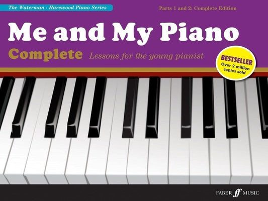 Me and My Piano Complete Edition by Fanny Waterman and Marion Harewood, 96 pages, for young beginners, includes Parts 1 and 2.