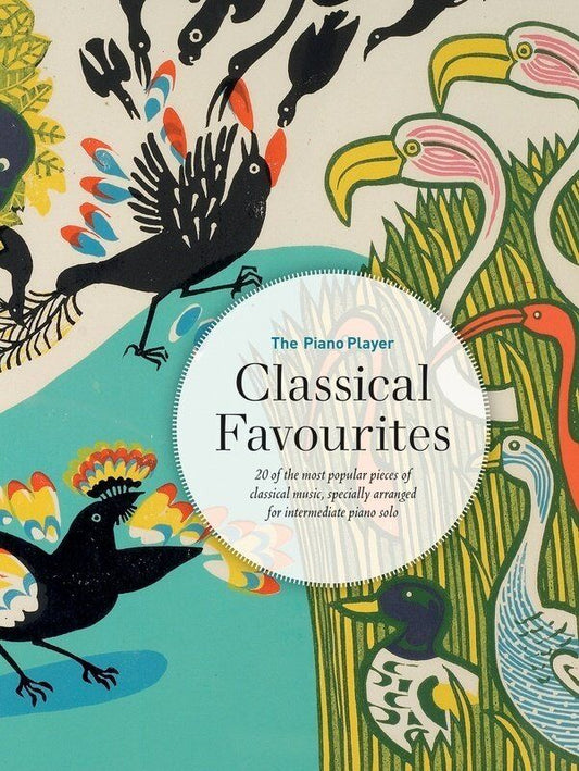 The Piano Player: Classical Favourites - 20 Popular Pieces for Intermediate Solo Piano, 48 Pages, Faber Music