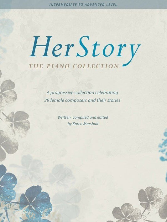 HerStory: The Piano Collection - Intermediate to Advanced Repertoire by Female Composers, 120 Pages, Includes Duet and Ensemble Pieces